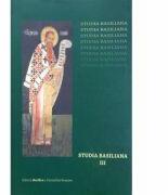 Studia Basiliana. Inchinare la 1630 de ani, volumul 3 - Prof. Dr. Emilian Popescu, Alexandru Marinescu (ISBN: 9786069210925)