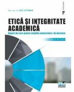 Etica si integritate academica. Suport de curs pentru studiile universitare de doctorat - Vataman Dan (ISBN: 9786062610715)