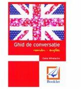 Ghid de conversatie roman-englez - Oana Mihalache (ISBN: 9786065906396)