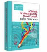 Admitere in magistratura si avocatura. Ghidul candidatului - Emilian Stanisor, Cristian Balan, Mihail Dinu, Luiza-Cristina Gavrilescu, Eugen Huruba, Daniela Iancu, George-Alexandru Lazar, Codrin Macovei, Alin Speriusi-Vlad, Andreea Tabacu (ISBN: 978606390