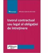 Izvorul contractual sau legal al obligatiei de intretinere - Mihaela-Gabriela Berindei (ISBN: 9786062713232)