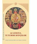 Acatistul Tuturor Sfintilor (ISBN: 9789736162923)