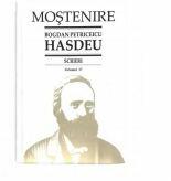 Scrieri. Volumul 17. Scrieri istorice. Partea a 3-a. Din periodice (1871-1904) - B. P. Hasdeu (ISBN: 9789975851701)
