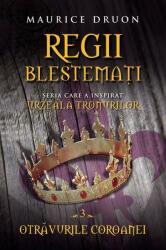 Regii blestemati (volumul 3). Otravurile coroanei - Maurice Druon (ISBN: 9786067410792)