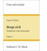 Drept civil. Drepturile reale principale - Eugen Chelaru (ISBN: 9786061809066)