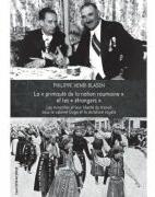 La primaute de la nation roumaine et les etrangers. Les minorites et leur liberte du travail sous le cabinet Goga et la dictature royale (decembre 1937 - septembre 1940) - Philippe Henri Blasen (ISBN: 9786061718900)
