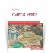 Caietul verde - Ion Pillat (ISBN: 9786064605184)
