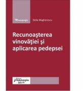 Recunoasterea vinovatiei si aplicarea pedepsei - Delia Magherescu (ISBN: 9786062713447)