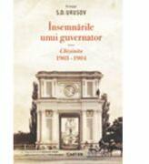 Insemnarile unui guvernator. Chisinau 1903-1904 (ISBN: 9789975863612)