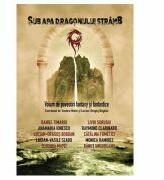 Sub apa dragonului stramb - Teodora Matei, Lucian Dragos Bogdan (ISBN: 9786067494136)