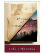 Taram al inimii mele, volumul 1. Seria Mostenitorii din Montana - Tracie Peterson (ISBN: 9786068626628)