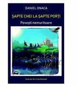 Sapte chei la sapte porti - Daniel Onaca (ISBN: 9786069963326)