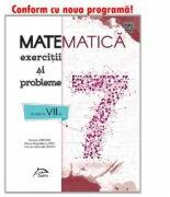 Matematica - Exercitii si probleme pentru clasa a VII-a - conform cu noua programa - valabil pentru oricare dintre manualele aprobate de MEN (ISBN: 9786069931394)