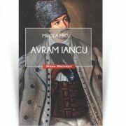 Avram Iancu. Colectia Scena Hoffman - Mircea Micu (ISBN: 9786064603074)