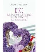 100 de poeme de iubire si un cantec de disperare - Cosmin Neidoni (ISBN: 9786060290926)