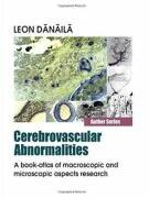 Cerebrovascular abnormalities. A book-atlas of macroscopic and microscopic aspects - Leon Danaila (ISBN: 9786062609962)