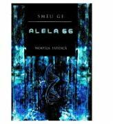 Alela 66 Vol. 1. Noaptea fatidica - Smeu Ge (ISBN: 9786065838345)