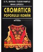 Cromatica poporului roman - Tudor Pamfile, Mihai Lupescu, S. Fl. Marian (ISBN: 9789736423987)