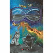 Omul a uitat ca trebuie sa moara - Ioana Trif (ISBN: 9786064901460)