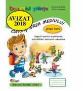 Domeniul stiinte, cunoasterea mediului. Caiet pentru gradinita, grupa mare - Cristina Beldianu, Estera Tintesan (ISBN: 9786067531770)