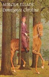 Domnisoara Christina - Mircea Eliade (ISBN: 9786069019115)