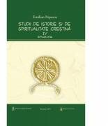 Studii de istorie si spiritualitate crestina, volumul 4. Epigrafie - Prof. Dr. Emilian Popescu (ISBN: 9789732731031)