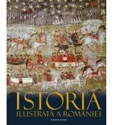 Istoria ilustrata a Romaniei - Ioan-Aurel Pop (ISBN: 9786063303883)