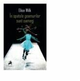 In spatele geamurilor sunt oameni - Elise Wilk (ISBN: 9786060230854)