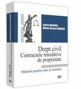 Drept civil. Contractele translative de proprietate - Codrin Macovei, Mirela Carmen Dobrila (ISBN: 9786063903601)