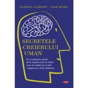 Secretele creierului uman - Sandra Aamodt, Sam Wang (ISBN: 9786063340444)