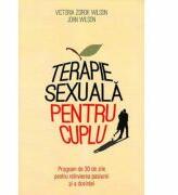 Terapie sexuala pentru cuplu - Victoria Zdrok Wilson, John Wilson (ISBN: 9786069331439)