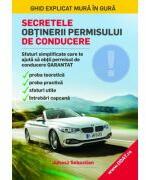Secretele obtinerii permisului de conducere - Sebastian Juhasz (ISBN: 9786068461120)