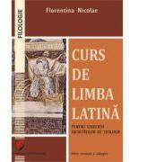 Curs de limba latina pentru studentii facultatilor de teologie - Florentina Nicolae (ISBN: 9786062809812)
