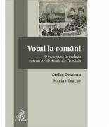 Votul la romani. O incursiune in evolutia sistemelor electorale din Romania - Stefan Deaconu, Marian Enache (ISBN: 9786061808991)