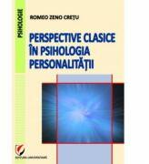 Perspective clasice in psihologia personalitatii - Romeo Zeno Cretu (ISBN: 9786065915817)