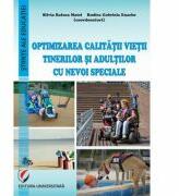 Optimizarea calitatii vietii tinerilor si adultilor cu nevoi speciale - Raluca Silvia Matei, Rodica Gabriela Enache (ISBN: 9786062809416)