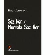 Sez Ner / Muntele Sez Ner - Arno Camenisch (ISBN: 9786065911130)