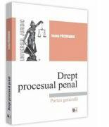 Drept procesual penal. Partea generala - Ioana Pacurariu (ISBN: 9786063905346)