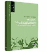 Minorul, subiect de drept din perspectiva interferentei criminalisticii cu norme procesual-penale - Bogdan Buneci (ISBN: 9786063905179)