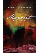 Monolit. Era visurilor - Andrei Perhineac (ISBN: 9786060290872)