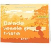 Balade vesele si triste (include acces la varianta digitala) - George Toparceanu (ISBN: 9786069479049)