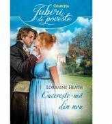 Cucereste-ma din nou - Lorraine Heath (ISBN: 9786063313509)
