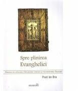 Spre plinirea Evangheliei - Pr. Prof. dr. Ion Bria (ISBN: 9786065094246)