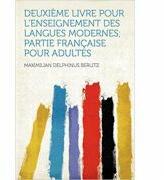 Deuxieme Livre Pour l'Enseignement Des Langues Modernes; Partie Francaise Pour Adultes (ISBN: 9781407672441)