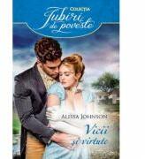 Vicii si virtute - Alissa Johnson (ISBN: 9786063316401)