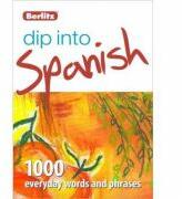 Dip into Spanish: 1, 000 words and phrases for everyday use (ISBN: 9781780042602)