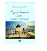 Expresii frumoase pentru compuneri performante - Elena-Laura Bolota (ISBN: 9789731523811)