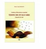 Limba si literatura romana. Teste de evaluare. Clasa a IX-XII - Elena-Laura Bolota (ISBN: 9789731523804)