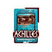 Achilles. Memoria pamantului - Lefther Chirica (ISBN: 9786069355503)