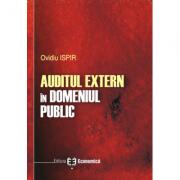 Auditul extern in domeniul public - Ovidiu Ispir (ISBN: 9789737094025)